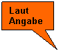 Rechteckige Legende: Laut 
Angabe
