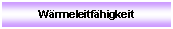 Textfeld: Wärmeleitfähigkeit