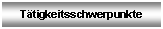 Textfeld: T�tigkeitsschwerpunkte