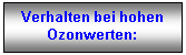 Textfeld: Verhalten bei hohen Ozonwerten: