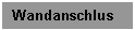 Textfeld: Wandanschluss