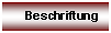 Textfeld: Beschriftung