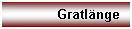 Textfeld: Gratlnge


