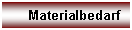 Textfeld: Materialbedarf