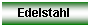 Textfeld: Edelstahl