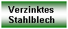 Textfeld: Verzinktes Stahlblech