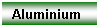 Textfeld: Aluminium