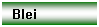 Textfeld: Blei