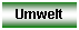 Textfeld: Umwelt