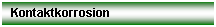 Textfeld: Kontaktkorrosion