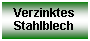 Textfeld: Verzinktes
Stahlblech
