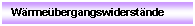 Textfeld: Wrmebergangswiderstnde