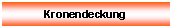 Textfeld: Kronendeckung